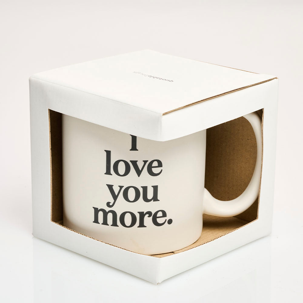 Taza I Love You More